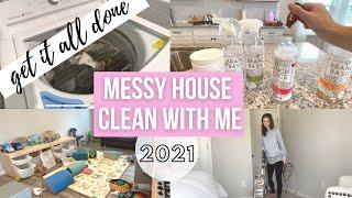 Messy House Clean With Me 2021  Cleaning Motivation