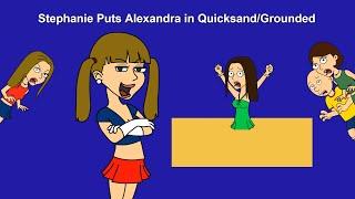 Stephanie Puts Alexandra in QuicksandGrounded