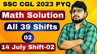 SSC CGL 2023 All 39 Shifts  MATH PYQ -02  14 July 2023 Shift-02 by Sudhir Sir Best Method