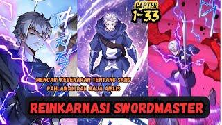 REKAP REINKARNASI SWORDMASTER CAPTER 1-33