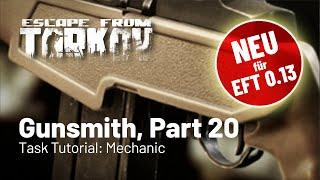 Gunsmith Part 20 - neu für Patch 0.13 - Task Tutorial Mechanic Deutsch