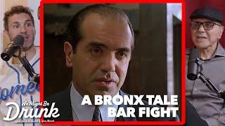A Bronx Tale The True Story of the Famous Bar Scene  Chazz Palminteri on We Might Be Drunk