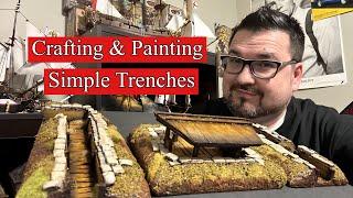 Crafting & Painting Simple Trenches