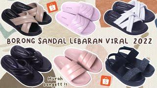 #shopeehaul SANDAL LEBARAN WANITA 2022 PALING DICARI  SANDAL LEBARAN WANITA KEKINIAN 2022