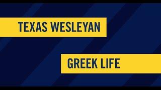 Texas Wesleyan Greek Life