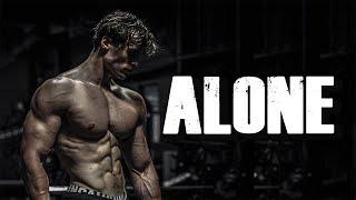 ALONE - Gym Motivation 