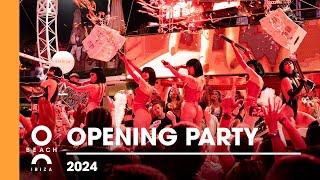 2024 Opening Party  O Beach Ibiza