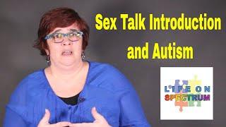 Sex Talk Introduction and Autism