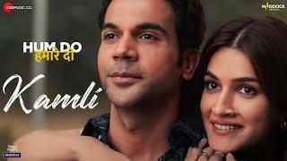 Kamli - Hum Do Hamare Do  Rajkummar Kriti Sanon Sachin-Jigar Jubin NautiyalDivya Kumar Shellee