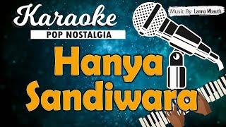 Karaoke HANYA SANDIWARA - Loela Drakel  Music By Lanno Mbauth