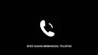 EFEK SUARA MEMANGGIL TELEPON  CALLING SOUND EFFECT
