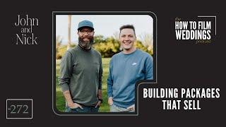 Building Packages That Sell  How To Film Weddings Podcast EP272