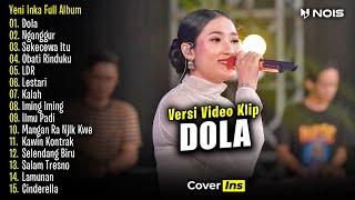 Yeni Inka - Dola  Full Album Terbaru 2024