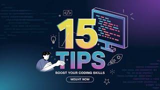 15 Tips to Boost Your Coding Skills  #Coding #Programming  #TechTips #LearnToCode #CodingSkills