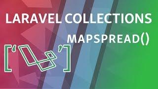 mapSpread  Laravel Collections