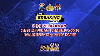 POS PELAYANANOPS KETUPAT SEMERU 2023 POLRESTA MALANG KOTA