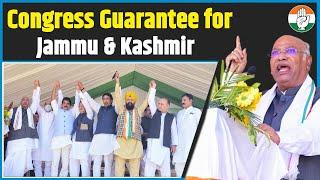 Congress Guarantee for Jammu & Kashmir  Mallikarjun Kharge  Election