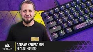 Kompakt leise und schnell CORSAIR K65 PRO MINI 65% Gaming-Tastatur feat. @Nilson1489 