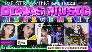 LIVE DIMAS MUSIC Pernikahan NURIYAH & HENDRA  Edisi 11 Mei 2023   Ds Sukasari Kidul Sesi Siang