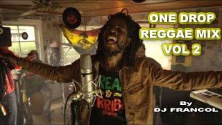 ONE DROP REGGAE MIX VOL 2  TARRUS RILEY CHRIS MARTIN CHRONIXX ALAINE BUSY SIGNAL By DJ FRANCOL