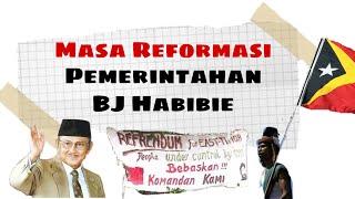 Pemerintahan BJ Habibie - Masa Reformasi Sejarah Indonesia