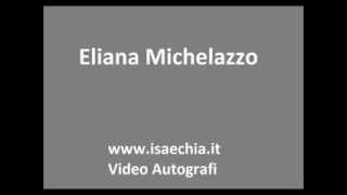 Videoautografi Eliana Michelazzo per www.IsaeChia.it 2009