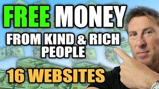 16 Websites Where KIND & RICH people LITERALLY give away Free Money No Loans