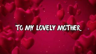 TO MY LOVELY MOTHER