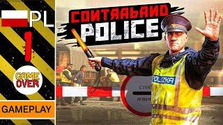 Contraband Police  odc. 1  POPROSZĘ DOKUMENTY DO KONTROLI  Gameplay po polsku