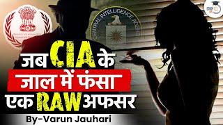 How RAW Exposed CIA  First Honey Trap Case in RAW  KV Unnikrishnan