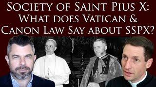 SSPX What does the Vatican and Canon Law say about the Society of St Pius X?