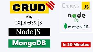 RESTful CRUD API using Node.js Express MongoDB in 30 Minutes for Beginners from Scratch