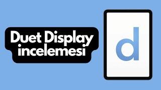 Android Kablosuz Monitör Uygulaması  Duet Display İncelemesi