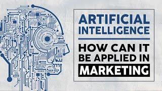 Artificial Intelligence explained in 3 minutes  3 Applications in Marketing