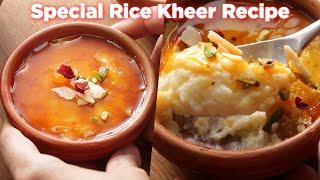 Eid Special Rice Kheer Recipe Anyone Can Make