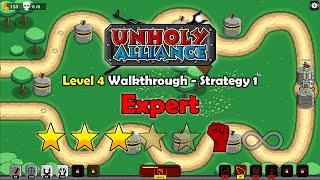 Unholy Alliance Walkthrough Level4 - Expert Difficulty 9 Stars Strategy 1