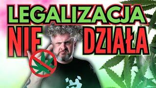 DLACZEGO LEGALIZACJA  NIE DZIAŁA?