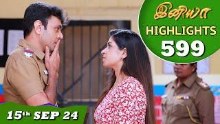 Iniya Serial  EP 599 Highlights  15th Sep 24  Alya Manasa  Rishi  Saregama TV Shows Tamil