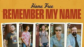 Home Free - Remember My Name