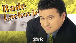 Rade Lackovic - Rekli su mi da si plakala - Audio 2001