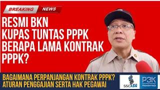  BKN KUPAS TUNTAS PPPK ATURAN GAJI DAN PERPANJANGAN KONTRAK PEGAWAI?