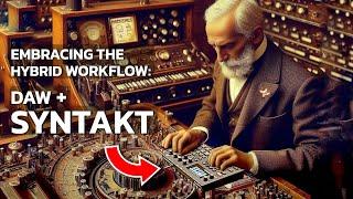 Syntakt jam Embracing the hybrid workflow no talking