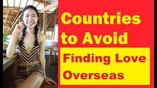 Countries to avoid when finding love overseas