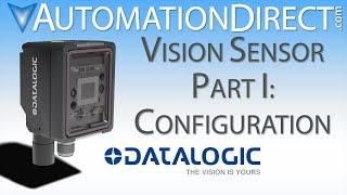 Datalogic Smart Vision Sensor Configuration Part 1 of 2 - from AutomationDirect