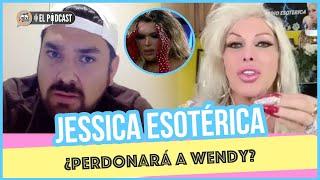 Jessica Esotérica ¿Perdonará a Wendy?  El Mich TV