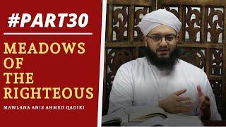 Part 30 Of Imam Al Nawawis Riyad As-Saliheen  Hadith 44-49  Mawlana Sardar Anis Ahmed