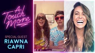 Riawna Capri joins ep. 7 on A Touch More