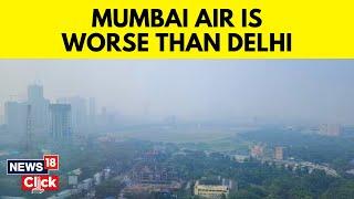 Mumbai Air Pollution  Mumbais Air Quality Worse Than Delhi Health Alert Issued In CST Area  N18V