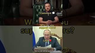 Who do you support more? Russia  or Ukraine 