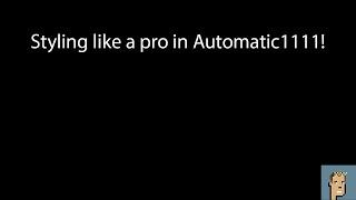 Installing hundreds of preset styles in Automatic1111  Creating your own styles